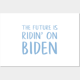 Joe Biden for President 2020 The Future is Ridin' on Biden Posters and Art